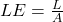 LE = \frac{L}{A}